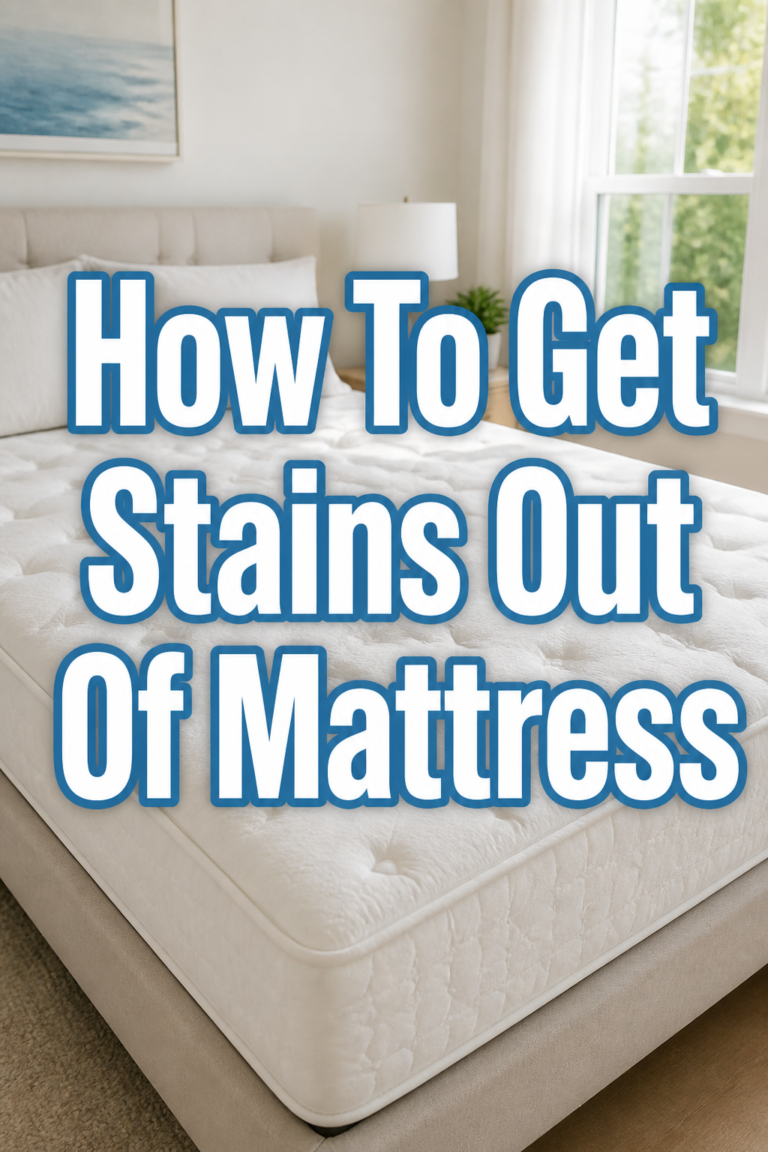 ✨ How To Get Stains Out Of Mattress