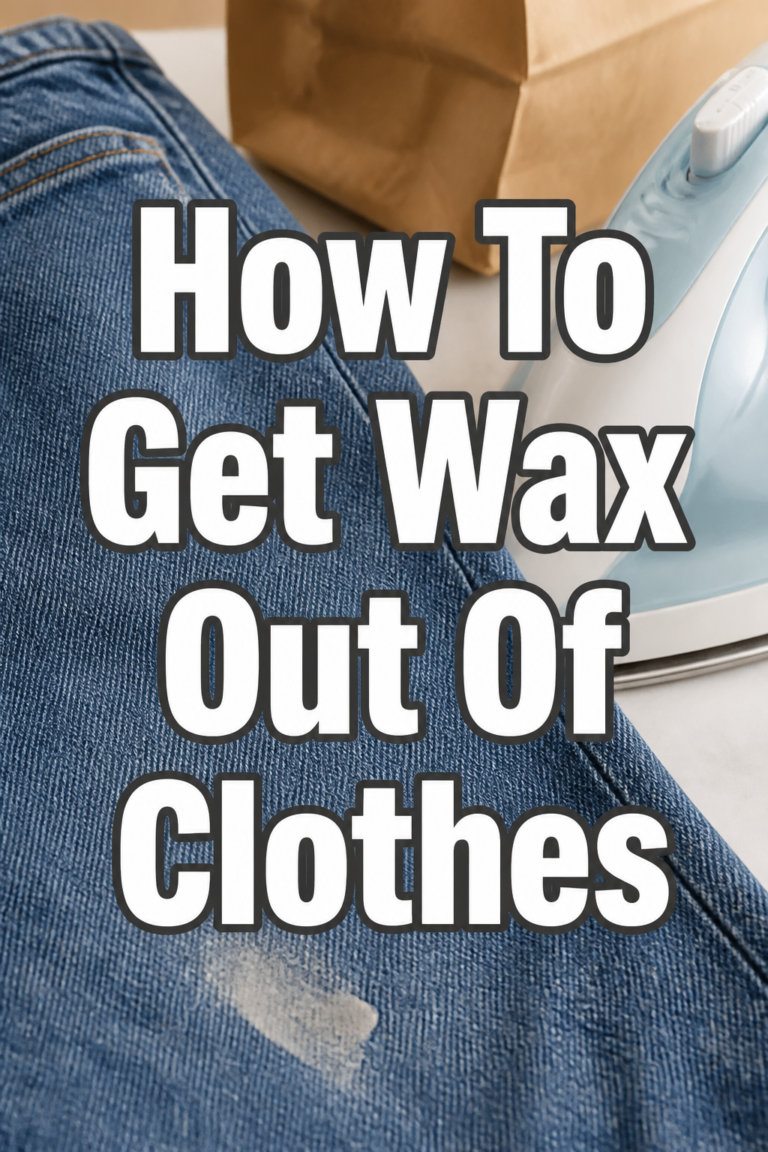 🕯️ How To Get Wax Out Of Clothes