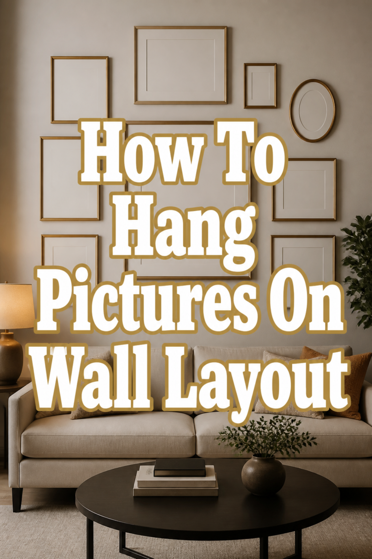 🖼️ How To Hang Pictures On Wall Layout